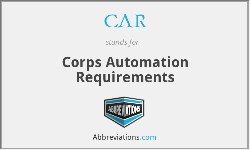 CAR - Corps Automation Requirements