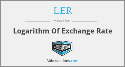 LER - Logarithm Of Exchange Rate
