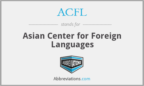 ACFL - Asian Center for Foreign Languages