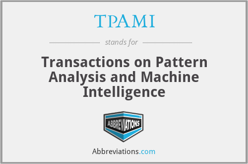 TPAMI - Transactions on Pattern Analysis and Machine Intelligence