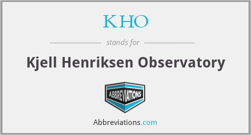 KHO - Kjell Henriksen Observatory