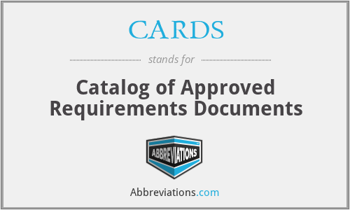 CARDS - Catalog of Approved Requirements Documents