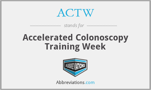 ACTW - Accelerated Colonoscopy Training Week