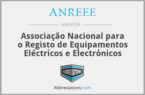 ANREEE - Associação Nacional para o Registo de Equipamentos Eléctricos e Electrónicos