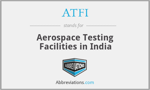 ATFI - Aerospace Testing Facilities in India