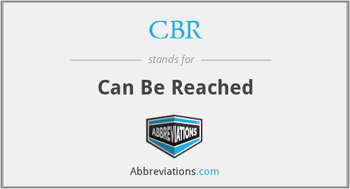 CBR - Can Be Reached