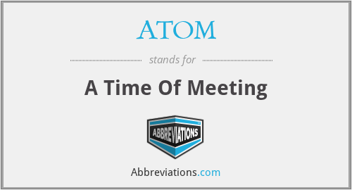 ATOM - A Time Of Meeting