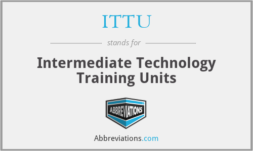 ITTU - Intermediate Technology Training Units