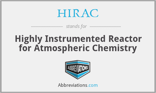 HIRAC - Highly Instrumented Reactor for Atmospheric Chemistry