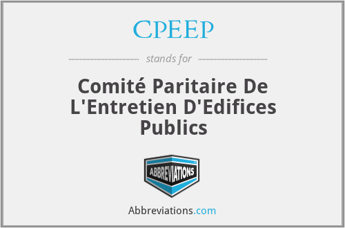 CPEEP - Comité Paritaire De L'Entretien D'Edifices Publics