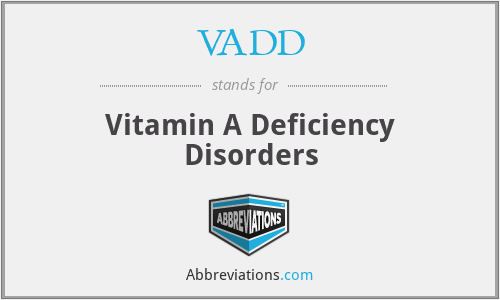 VADD - Vitamin A Deficiency Disorders