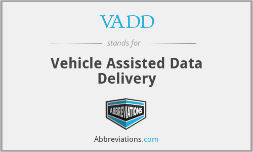 VADD - Vehicle Assisted Data Delivery