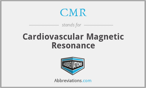CMR - Cardiovascular Magnetic Resonance