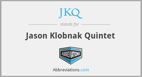 JKQ - Jason Klobnak Quintet
