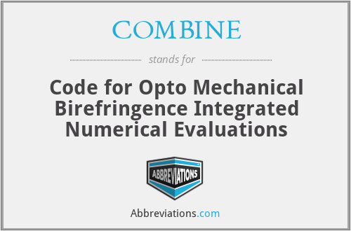 COMBINE - Code for Opto Mechanical Birefringence Integrated Numerical Evaluations