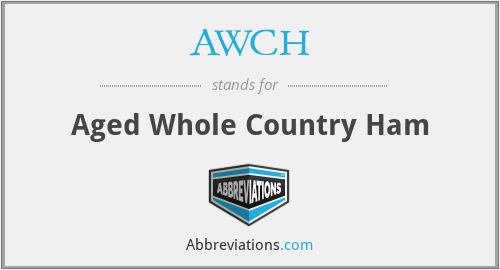 AWCH - Aged Whole Country Ham