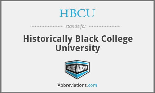 HBCU - Historically Black College University
