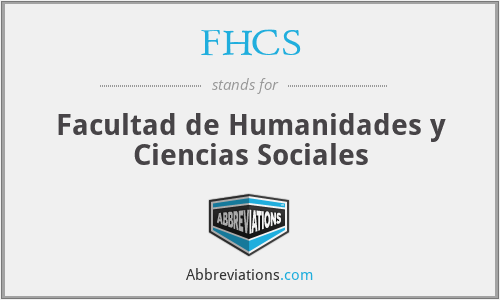 FHCS - Facultad de Humanidades y Ciencias Sociales