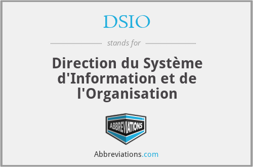 DSIO - Direction du Système d'Information et de l'Organisation
