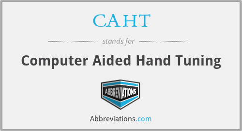 CAHT - Computer Aided Hand Tuning