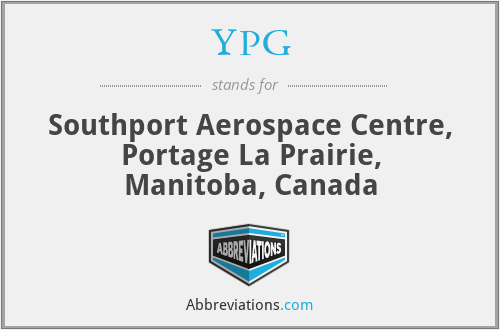 YPG - Southport Aerospace Centre, Portage La Prairie, Manitoba, Canada