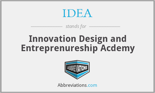 IDEA - Innovation Design and Entreprenureship Acdemy
