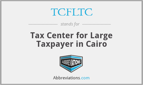 TCFLTC - Tax Center for Large Taxpayer in Cairo