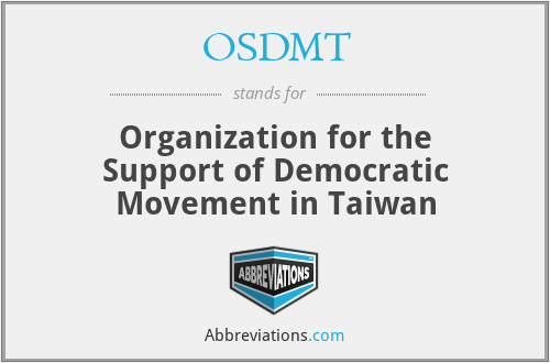OSDMT - Organization for the Support of Democratic Movement in Taiwan