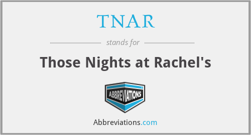 TNAR - Those Nights at Rachel's