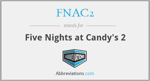 FNAC2 - Five Nights at Candy's 2
