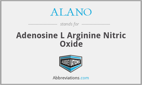 ALANO - Adenosine L Arginine Nitric Oxide