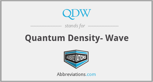 QDW - Quantum Density- Wave