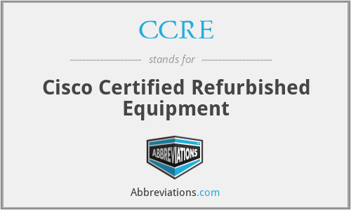 CCRE - Cisco Certified Refurbished Equipment