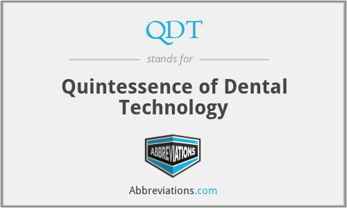 QDT - Quintessence of Dental Technology