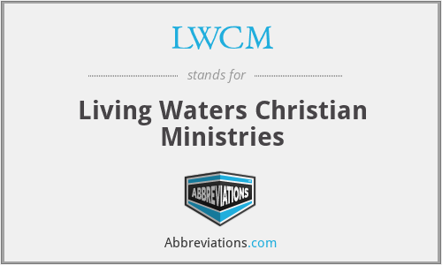 LWCM - Living Waters Christian Ministries