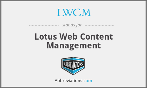 LWCM - Lotus Web Content Management