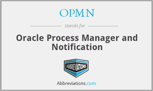 OPMN - Oracle Process Manager and Notification