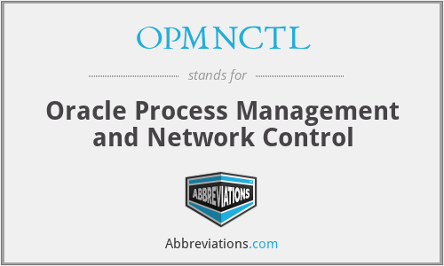 OPMNCTL - Oracle Process Management and Network Control