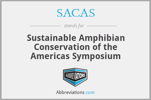 SACAS - Sustainable Amphibian Conservation of the Americas Symposium