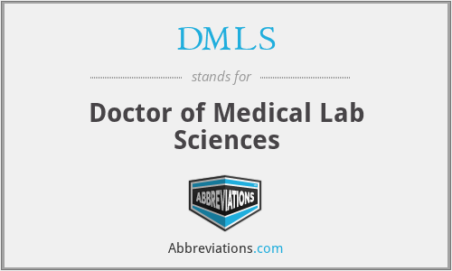 DMLS - Doctor of Medical Lab Sciences
