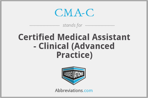 CMA-C - Certified Medical Assistant - Clinical (Advanced Practice)
