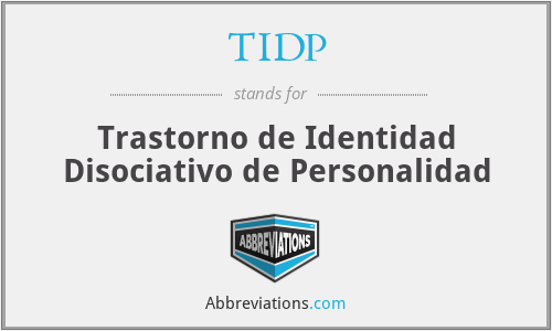 TIDP - Trastorno de Identidad Disociativo de Personalidad