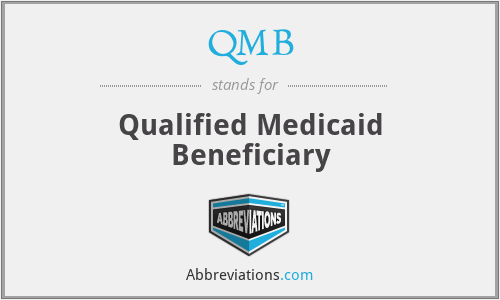 QMB - Qualified Medicaid Beneficiary