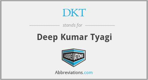 DKT - Deep Kumar Tyagi