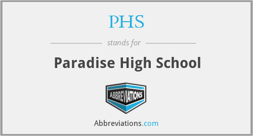 PHS - Paradise High School