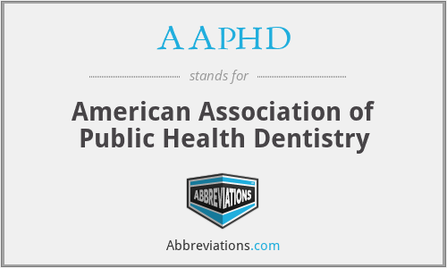 AAPHD - American Association of Public Health Dentistry