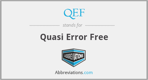 QEF - Quasi Error Free