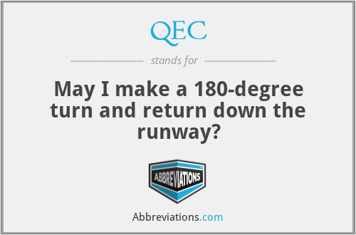 QEC - May I make a 180-degree turn and return down the runway?