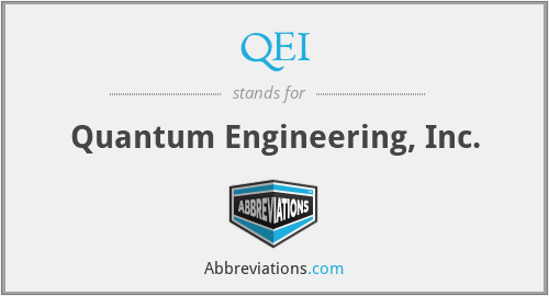 QEI - Quantum Engineering, Inc.