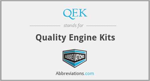 QEK - Quality Engine Kits